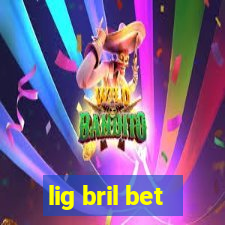 lig bril bet